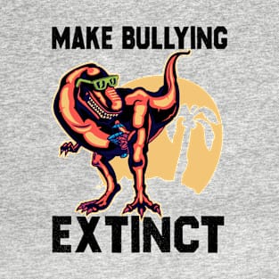 Make Bullying Extinct,We Wear Orange For Unity Day,Dinosaur, Anti Bullying Unity Day Gift T-Shirt